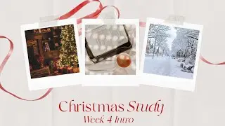 Christmas Study: Final Week Intro🎄