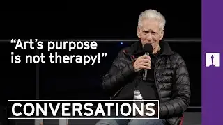Art &ne; Therapy? David Cronenberg Explains!