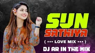 Sun Sathiya || Abcd 2 || Love Mix || Dj Ar In The Mix