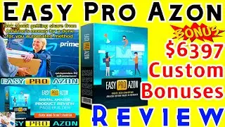 Easy Pro Azon Review & Demo 🔥 with Epic +$6397 Custom Bonus, 🔴 WAIT, Get it with my BONUSES 🔥
