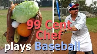 The 99 Cent Chef Plays Baseball