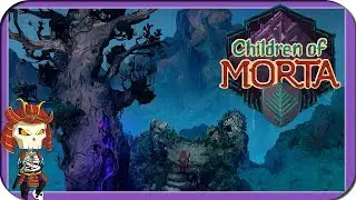 CHILDREN OF MORTA | Story Driven Action RPG | Prologue Demo