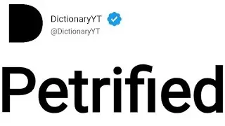 Petrified Meaning in English