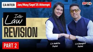CA INTER LAW REVISION PART 2 FOR  JAN 25 / MAY 25 ATTEMPT I CA ANKITA PATNI I CA SWAPNIL PATNI