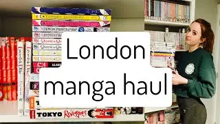 Surprise London manga haul! 20+ volumes