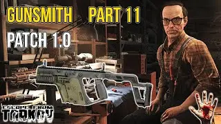 Gunsmith Part 11 - Patch 1.0 - Escape from Tarkov