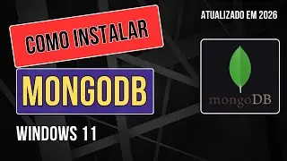Como Instalar o MongoDB no Windows 11 (Atualizado 2026)
