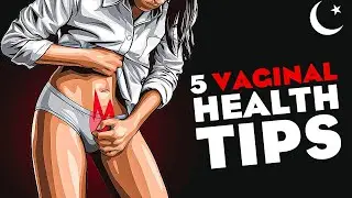 5 VAGINAL Health Tips Your Doctor Didn&rsquo;t Tell You