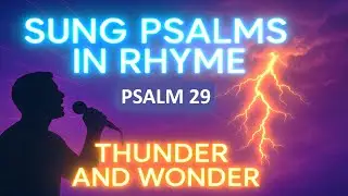 Psalm 29: Thunder & wonder #psalms #christianpoetry  #christianity #christianmusic  #modernpsalm