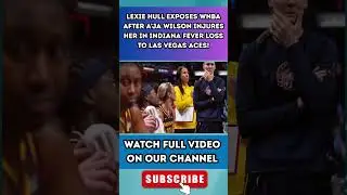Lexie Hull EXPOSES WNBA After A&rsquo;Ja Wilson INJURES HER In Indiana Fever Loss To Las Vegas Aces PART 5