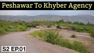 Peshawar To Khyber Agency Vlog S2 Ep.01 || Khyber Agency Tour || IRSHAD 91