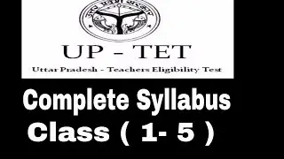 UP TET 2017 Complete Syllabus Class (1-5 )