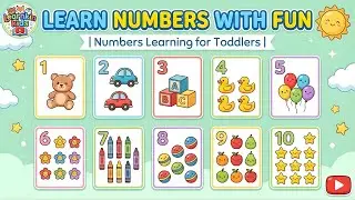 Learn Numbers with Fun | Counting Made Easy for Kids!