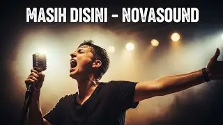 MASIH DISINI-NOVASOUND