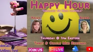 Happy Hour with Avana Intuitive * Simulcast to both channels #tarotreadings #oraclereadings