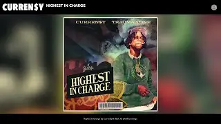 Curren$y - Highest In Charge (Audio)