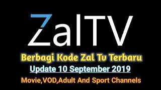 Berbagi Kode Zal Tv Terbaru September 2019