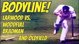🏏Bodyline Series Cricket: Larwood versus Woodfull, Bradman and Oldfield