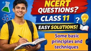 Q.8.2 Some basic principles and techniques, Class-11, NCERT EXERCISES question SOLUTION , NEET, JEE