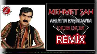 Mehmet Şah-Ahlatın Başındayım Remix