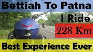 Bettiah to Patna Journey | Ride Bike From Bettiah to Patna | Travelling from Bettiah to Patna \\\\\