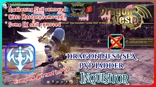 Inquisitor after Character Balancing in PVP Ladder ~ Dragon Nest SEA #932 -Requested-