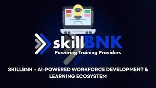 skillBNK &ndash; AI-Powered Workforce Development & Learning Ecosystem