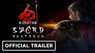 Burning Sword: Death Sun - Official Trailer | The MIX | Kinda Funny Spring Showcase 2025