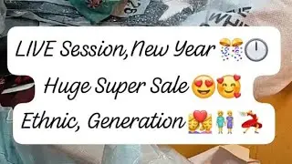Live Session🔴 New Year Grand Sale | Huge Super Sale | Ethnic Generation Sale #trending #viralvideo