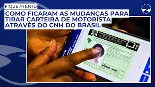 Como ficaram as mudanças para tirar carteira de motorista através da CNH do Brasil
