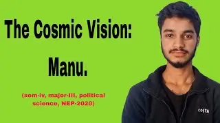 The Cosmic Vision: Manu  || Indian Political Thought ||
