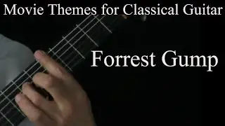 Forrest Gump - Feather Theme  - Movie Themes For Classical Guitar