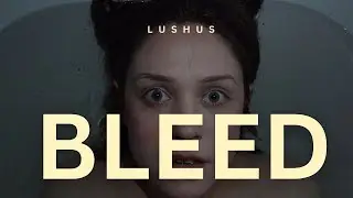 LushUs - Bleed (Official Music Video)