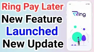 Ring Pay Later New Feature Launched | Ring Pay Later New Update