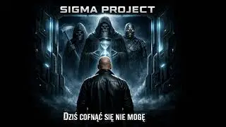 Klincz - Dziś cofnąć się nie mogę (Sigma Project version)