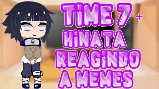 ✯Time 7 + Hinata reagindo a memes✯ {Gacha Club}