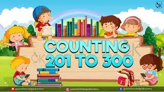 Counting For Kids 201 to 300 || Learn Counting || Number Song || Two Hundred One To Three Hundred