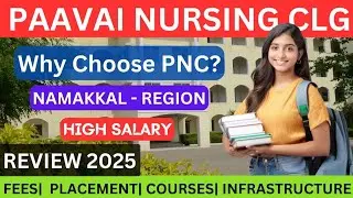 PAAVAI COLLEGE OF NURSING - Full Review in Tamil | #paavai #nursing #namakkal #cutoff