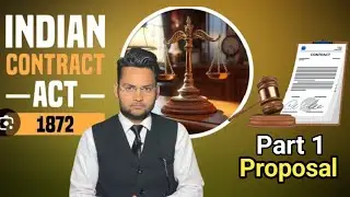 INDIAN CONTRACT ACT  1872| Proposal Explained in Detail | Adv RK Chandan , भारतीय संविदा अधिनियम