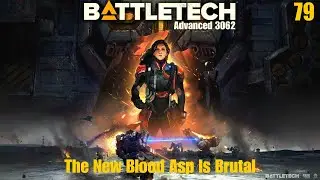 The New Blood Asp Is Brutal - Battletech Advanced 3062