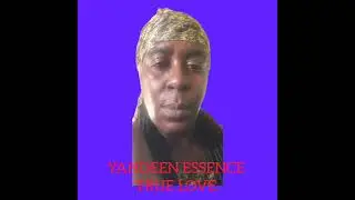 True Love: Yahdeen Essence. Sanstormz Records 2007..