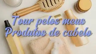 Tour pelos meus PRODUTOS DE CABELO - atualizado