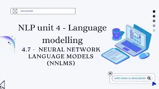 4.7 - Neural Network Language Models | NLP Explained Simply