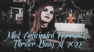 Most Anticipated Horror & Thriller Books of 2022 | Violet Prynne