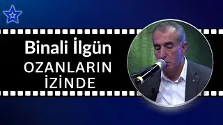 BİNALİ İLGÜN İLE OZANLARIN İZİNDE (9 OCAK 2026)