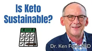Can You Stick with keto Long-Term?  Dr. Ken Ford's Thoughts