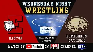 Easton at Bethlehem Catholic - High School Wrestling - 12-17-25