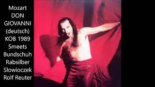 Mozart: Don Giovanni (deutsch, KO Berlin 1989, Reuter - Bundschuh; Smeets, Rabsilber, Slowioczek)