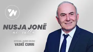 Vaske Curri - Nusja jone ne valle (Official Music Video)