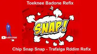 Chip Snap Snap Dax Snapchat -Trafalga Riddim Refix